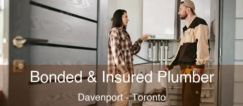  Bonded & Insured Plumber Davenport - Toronto