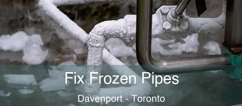  Fix Frozen Pipes Davenport - Toronto