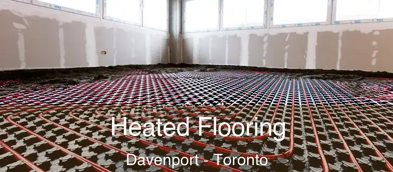  Heated Flooring Davenport - Toronto