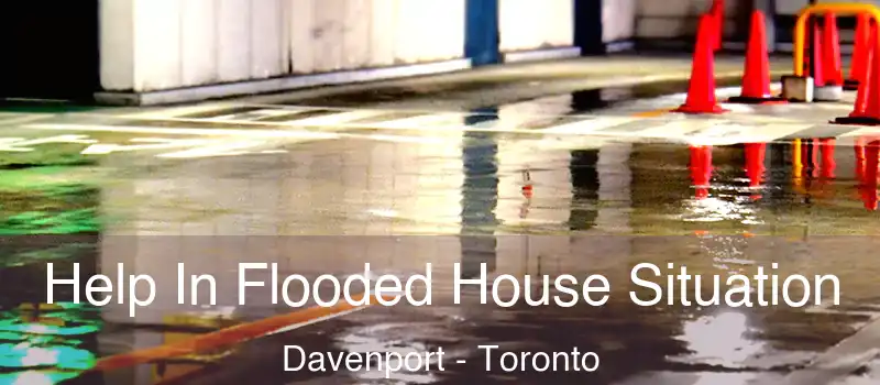  Help In Flooded House Situation Davenport - Toronto