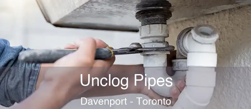  Unclog Pipes Davenport - Toronto