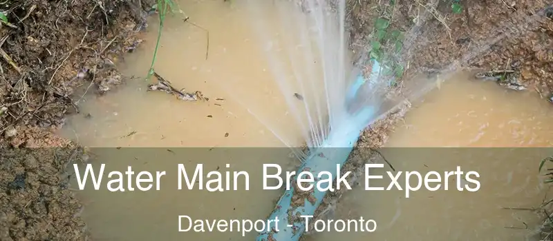  Water Main Break Experts Davenport - Toronto