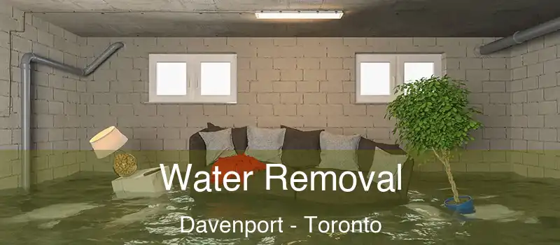  Water Removal Davenport - Toronto